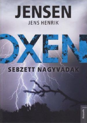 [Oxen 02] • Sebzett nagyvadak